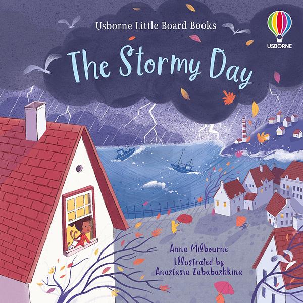 Front cover of "The Stormy Day" by Anna Milbourne and Anastasia Zababashkina